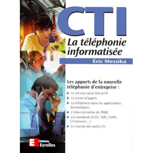 CTI. La téléphonie informatisée