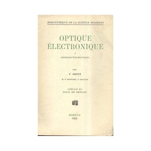 Optique électronique Tome I : Lentilles électroniques