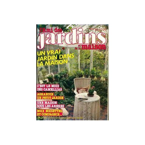 L'ami des jardins et de la maison n°720 : Un vrai jardin dans la maison