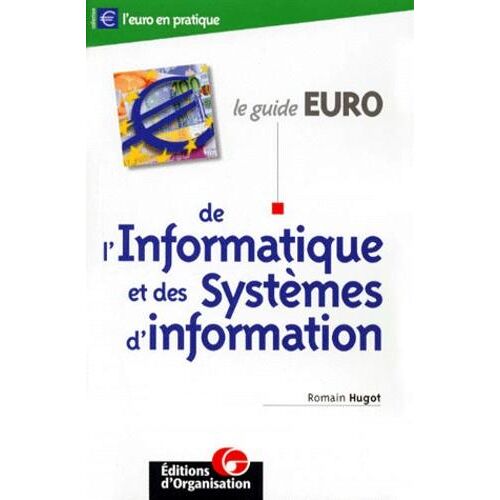 Le guide euro de l'informatique et des systèmes d'information