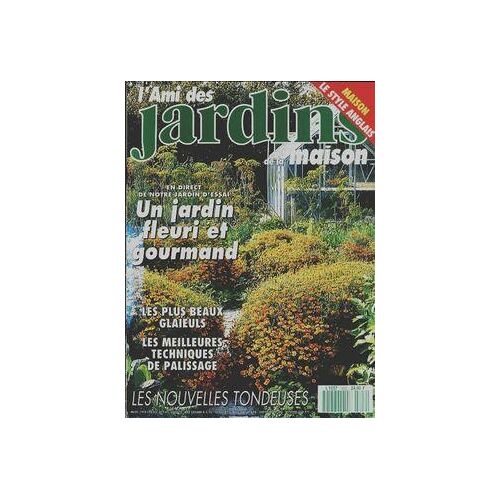 L'ami des jardins et de la maison n°802 : Un jardin fleuri et gourmand