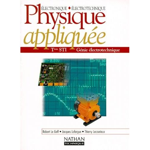 Physique appliquée Tle STI électronique. Génie électronique