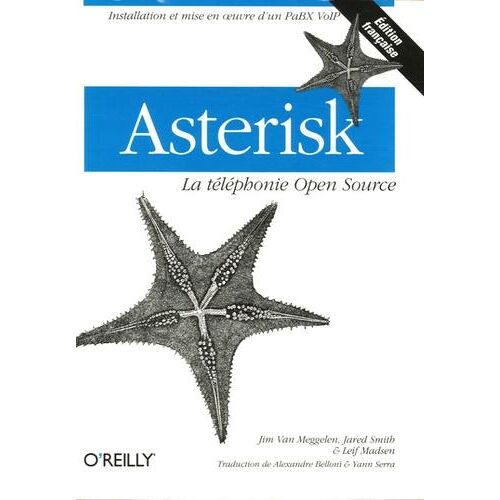 Asterisk. La téléphonie Open Source