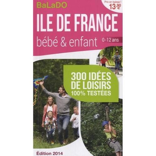 Ile-de-France, bébé et enfant. 0-12 ans, Edition 2014