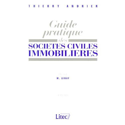 Guide pratique des sociétés civiles immobilières. 4e édition
