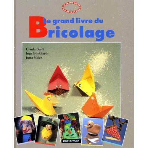 Le Grand livre du bricolage Tome 1 : Le Grand livre du bricolage