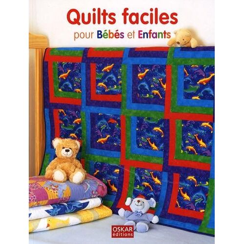 Quilts faciles pour Bébés et Enfants