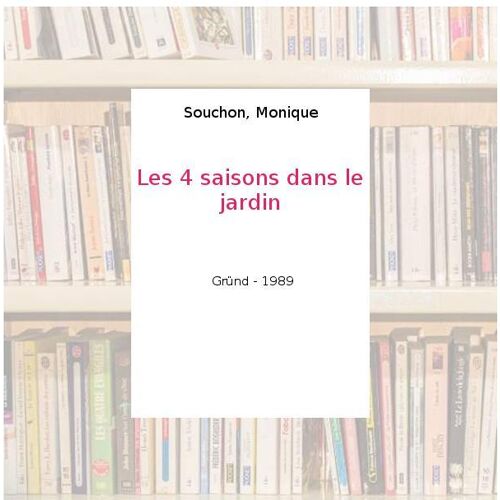 Les 4 saisons dans le jardin