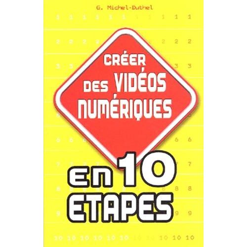 Créer des vidéos numériques en 10 étapes