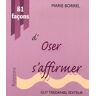 81 Façons d'oser s'affirmer