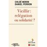 Vieillir : relégation ou solidarité ?