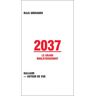 2037. Le grand bouleversement