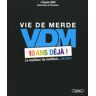 VDM 10 ans déjà ! Le meilleur du meilleur... du pire