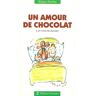 Un amour de chocolat. Les vertus du chocolat