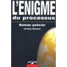 L'énigme du processus