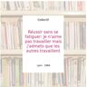 Réussir sans se fatiguer. Je n'aime pas travailler mais j'admets que les autres travaillent