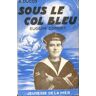 Sous le col bleu : Eugène Conort