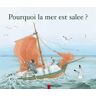 Pourquoi la mer est salée ?