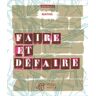 Faire et défaire