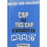 Cap ou pas cap d'assurer en maths ?