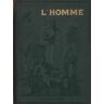 L' Homme. Races et coutumes