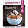 360 desserts faciles. A table en : 10 minutes, 20 minutes, 30 minutes