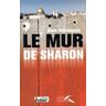 Le Mur de Sharon