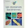Les résistances bactériennes