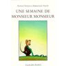 Monsieur Monsieur et Mademoiselle Moiselle : Une semaine de monsieur Monsieur