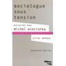 Sociologue sous tension. Tome 1
