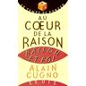 AU COEUR DE LA RAISON. Raison et foi