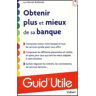 Obtenir plus et mieux de sa banque