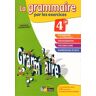 La grammaire par les exercices 4e. Cahier d'exercices