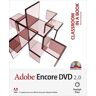 Adobe Encore DVD 2.0. Avec 1 DVD