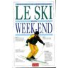 LE SKI EN UN WEEK END