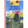 Des fleurs par milliers - Morel Gaud