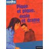 Pique et pique, école et drame