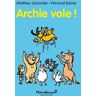 Archie : Archie vole !