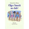 Olga s'inscrit au club !