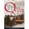 La queue. Ce qui s'y disait, ce qu'on en pensait