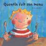 Quentin fait son menu