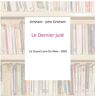 Le Dernier Juré - Grisham - John Grisham