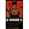 Le dossier K.