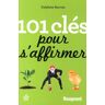 101 clés pour s'affirmer