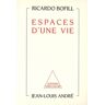 Espaces d'une vie