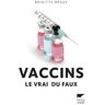 Vaccins. Le vrai du faux