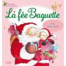 La fée Baguette : La fée Baguette et le Père Noël