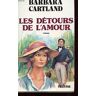 Les Détours De L'amour - Cartland - Barbara Cartland