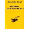 Enterrez le croque-mort ! - Terrel-A