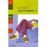 Les Frustrés Tome 1